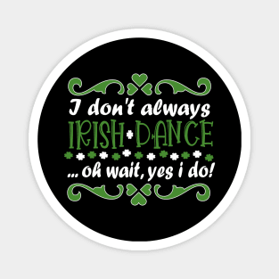 Irish Dancing Ireland Design For Irish Dancers Magnet